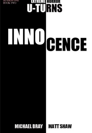 Innocence (Matt Shaw, Michael Bray)