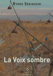 La Voix Sombre (Ryoko Sekiguchi)