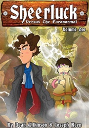 Sheerluck Versus the Paranormal: Volume One (Dean Wilkinson)