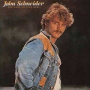 I&#39;ve Been Around Enough to Know - John Schneider