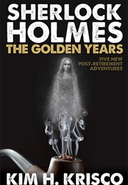 Sherlock Holmes: The Golden Years (Kim H. Krisco)