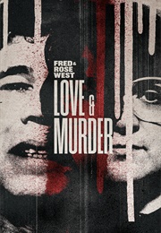 Fred &amp; Rose West: Love &amp; Murder (2023)