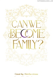 Can We Become a Family (Manhwa)