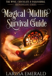 Magical Midlife Survival Guide (Larissa Emerald)