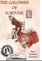 The Galoshes of Fortune (Hans Christian Andersen)