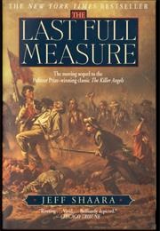 The Last Full Measure (Jeff Shaara)