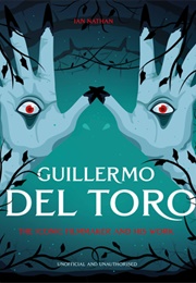 Guillermo Del Toro: The Iconic Filmmaker and His Work (Ian Nathan)