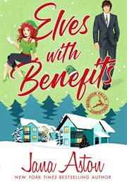 Elves With Benefits (Jana Aston)