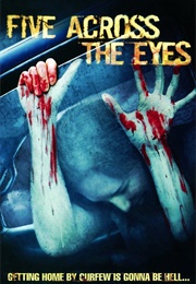 Five Across the Eyes (2006)