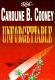 Unforgettable (Caroline B. Cooney)