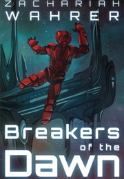 Breakers of the Dawn (Zachariah Wahrer)