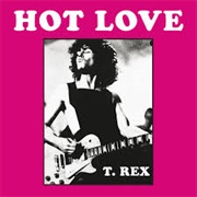 Hot Love - T. Rex