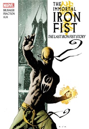 The Immortal Iron Fist; Vol. 1: The Last Iron Fist Story (Ed Brubaker, Matt Fraction)