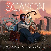 Seasons: A Letter to the Future