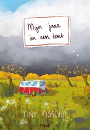 Mijn Jaar in Een Tent (Tiny Fisscher)