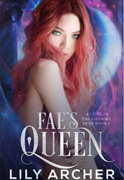 Fae&#39;s Queen (Lily Archer)