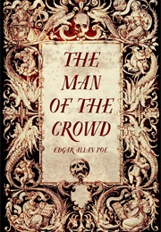 The Man of the Crowd (Edgar Alan Poe)