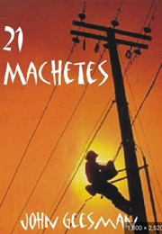 21 Machetes (John Geesman)