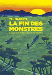 La Fin Des Monstres (Tal Madesta)