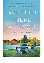 And Then There Was You (Nancy Naigle)