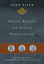 Seeing Beauty and Saying Beautifully (John Piper)