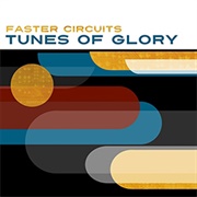 Faster Circuits - Tunes of Glory