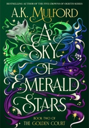 A Sky of Emerald Stars (A.K. Mulford)