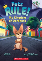 Pets Rule!: My Kingdom of Darkness (Susan Tan)