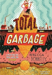 Total Garbage (Rebecca Donnelly)