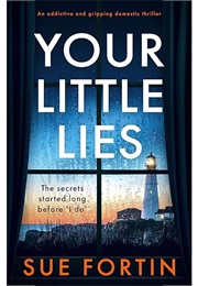 Your Little Lies (Sue Fortin)