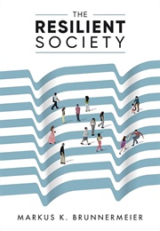 The Resilient Society (Markus K. Brunnermeier)