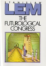 The Futurological Congress (Stanislaw Lem; Trans. by Michael Kandel)