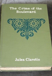 The Crime of the Boulevard (Jules Claretie)