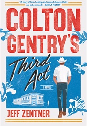 Colton Gentry&#39;s Third Act (Jeff Zentner)