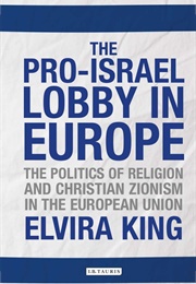 The Pro-Israel Lobby in Europe (Elvira King)