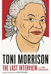 The Last Interview &amp; Other Conversations (Toni Morrison)