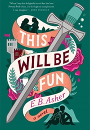 This Will Be Fun (E.B. Asher)