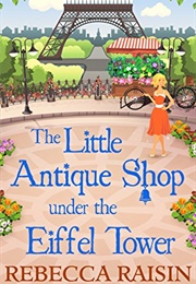 The Little Antique Shop Under the Eiffel Tower (Rebecca Raisin)