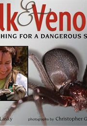 Silk &amp; Venom: Searching for a Dangerous Spider (Kathryn Lasky)