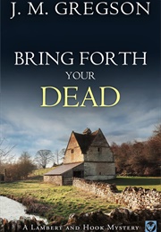 Bring Forth Your Dead (J.M. Gregson)