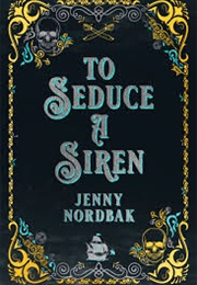 To Seduce a Siren (Jenny Nordbak)