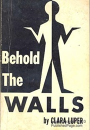 Behold the Walls (Clara Luper)