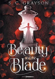 Beauty and the Blade (S.C. Grayson)