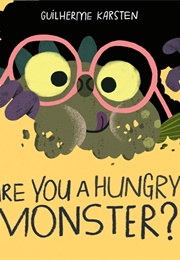 Are You a Hungry Monster? (Guilherme Karsten)