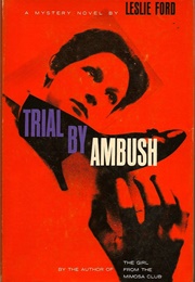 Trial by Ambush (Leslie Ford [Zenith Brown])