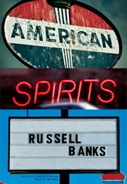 American Spirits (Russell Banks)