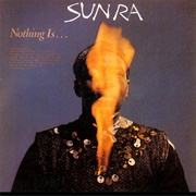 Sun Ra - Nothing Is…