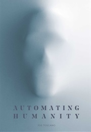 Automating Humanity (Joe Toscano)