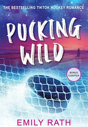 Pucking Wild (Emily Rath)