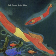 Rock Bottom - Robert Wyatt